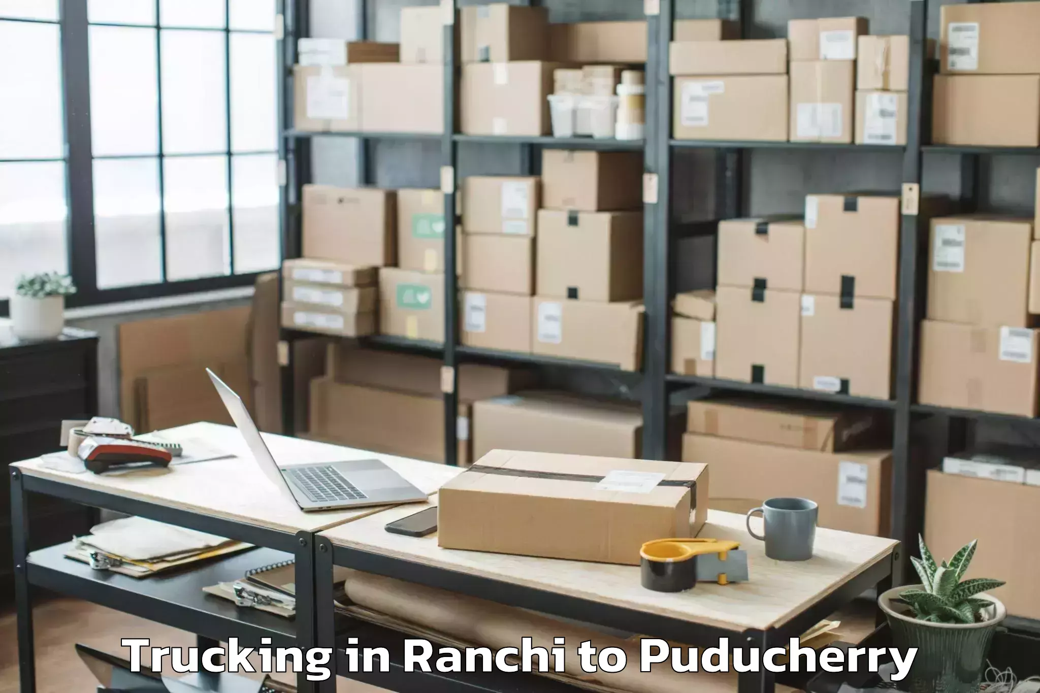 Professional Ranchi to Pondicherry University Trucking